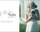 5月31日（金）開催！ウエディングドレスの体感イベント「WHITE NIGHT」